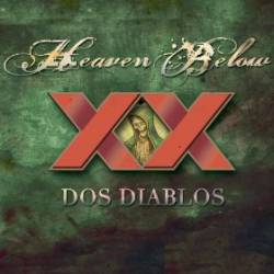 Heaven Below : Dos Diablos